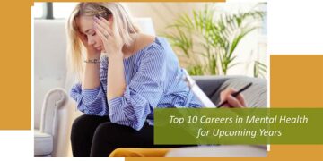 Mental Health | Top 10 Careers