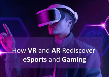 AR and VR Rediscover eSports and Gaming