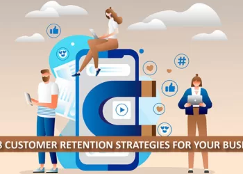 Top 8 Customer Retention Strategies for Your Business