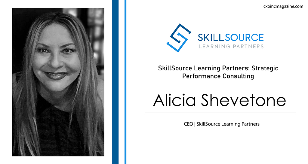 Alicia Shevetone | CEO | SkillSource Learning Partners | Business Magazine | CXO Inc Magazine