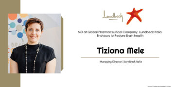 Tiziana Mele Managing Director of Lundbeck Italia | Business Magazine | CXO Inc Magazine