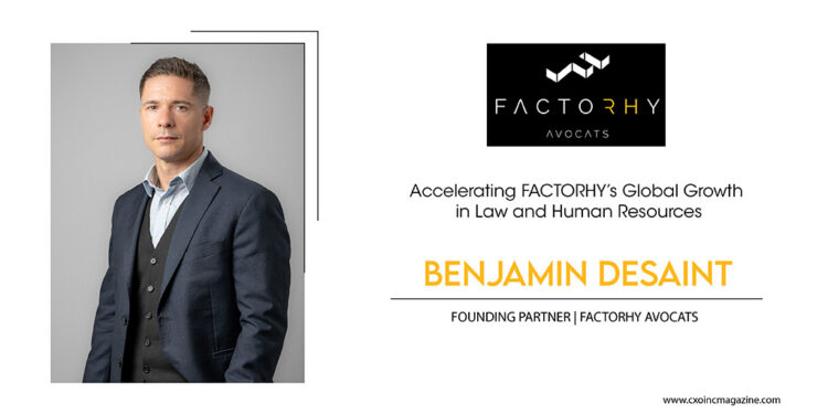 Benjamin Desaint | CEO | FACTORHY Group | CXO Inc Magazine