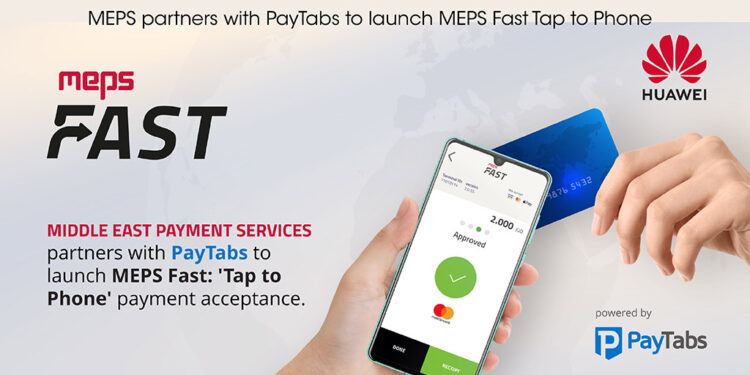 Middle East Payment Services partners with Saudi Arabia’s PayTabs Group to launch MEPS Fast: 'Tap to Phone' payment acceptance
