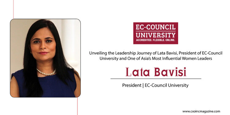 Lata Bavisi | President | EC-Council University | Cxo Inc Magazine