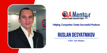 Ruslan Desyatnikov | CEO, President, & Founder | QA Mentor | CXO Inc Magazine