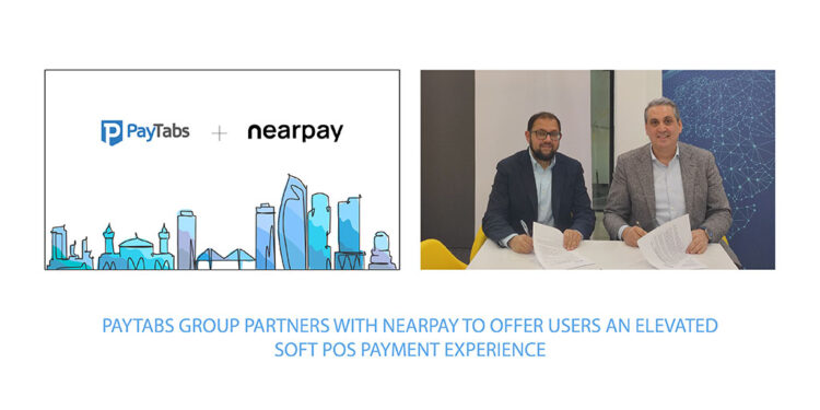 PayTabs Group partners with Nearpay to offer users an elevated Soft POS payment experience