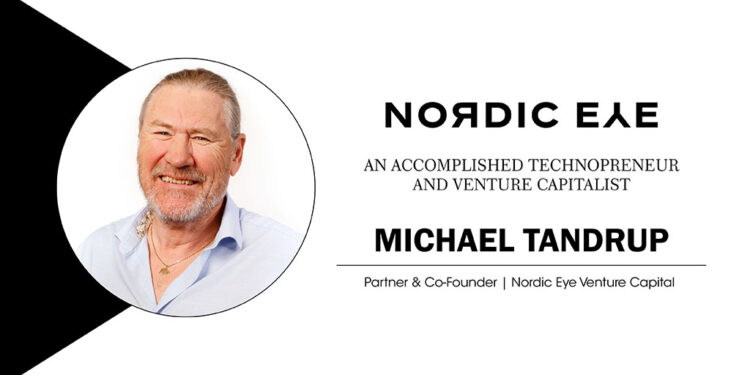 Michael Tandrup | Partner & Co-Founder | Nordic Eye Venture Capital | Cxo Inc Magazine