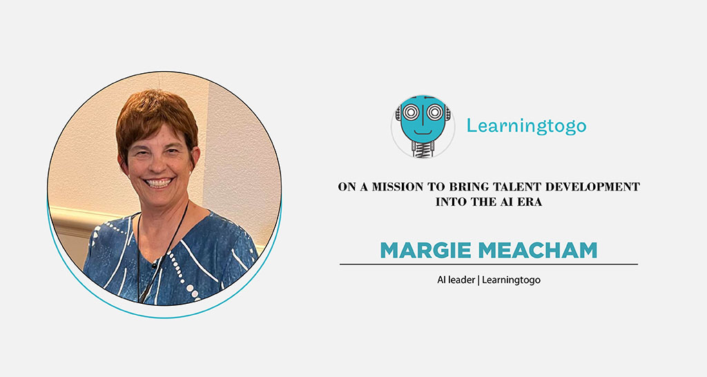 Margie Meacham | AI leader | Learningtogo | Cxo Inc Magazine