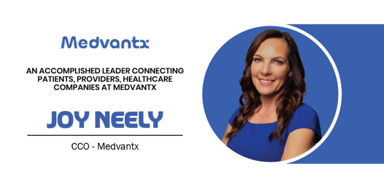 Joy Neely | CCO | Medvantx | CXO Inc Magazine