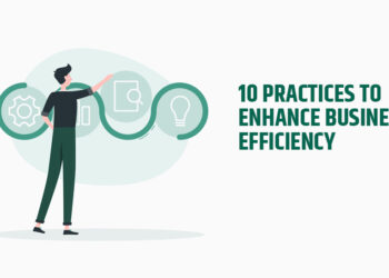 10 Practices to Enhance Business Efficiency