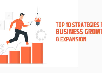 Top 10 Strategies for Business Growth & Expansion