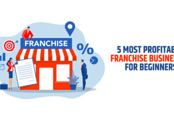 5 Most Profitable Franchise Businesses for Beginners