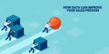 How Data Can Improve your Sales Process