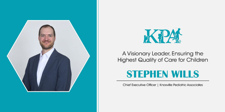 Stephen Wills | Chief Executive Officer | Knoxville Pediatric Associates | CXO Inc Magazine