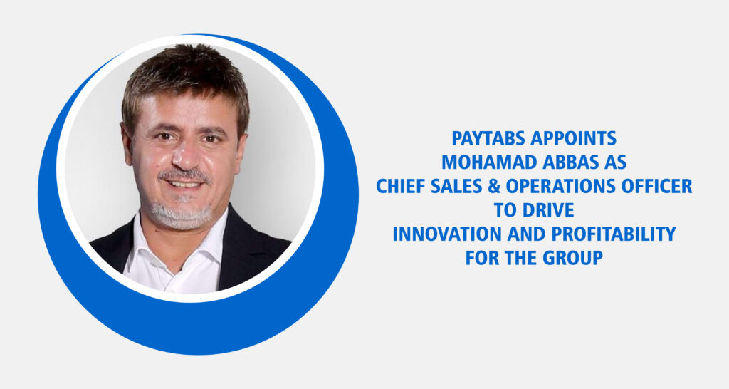 Mohamad Abbas | Chief Sales & Operations Officer | PayTabs Group