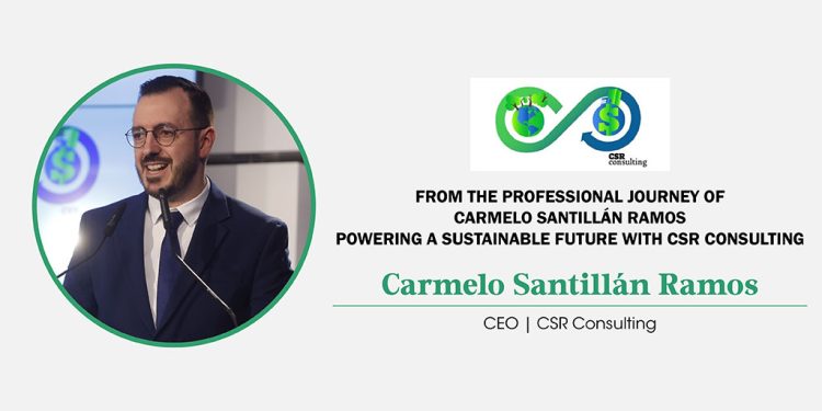 Carmelo Santillán Ramos | CEO | CSR Consulting | CXO Inc Magazine