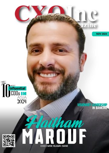 Haitham Marouf | COO | Misk Islamic Bank | Cxo Inc Magazine