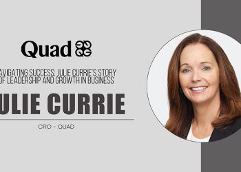 Julie Currie | CRO | QUAD | Cxo Inc Magazine