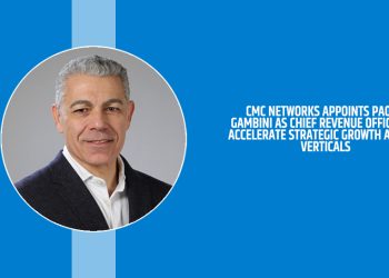 CMC Networks Appoints Paolo Gambini as Chief Revenue Officer to Accelerate Strategic Growth Across Verticals