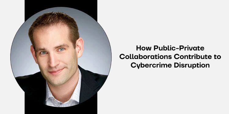 How Public-Private Collaborations Contribute to Cybercrime Disruption