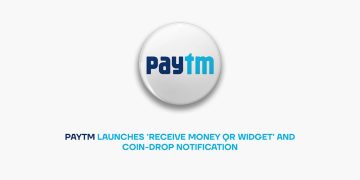 Paytm Launches 'Receive Money QR Widget' and Coin-drop Notification