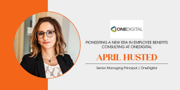 April Husted |trusted advisor & senior managing principal | OneDigital